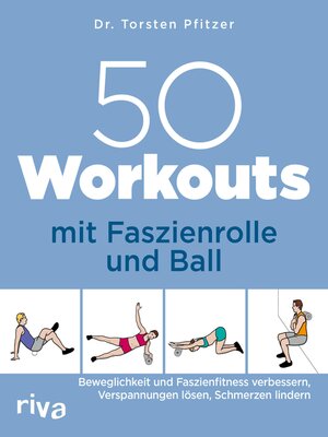 cover image of 50 Workouts mit Faszienrolle und Ball